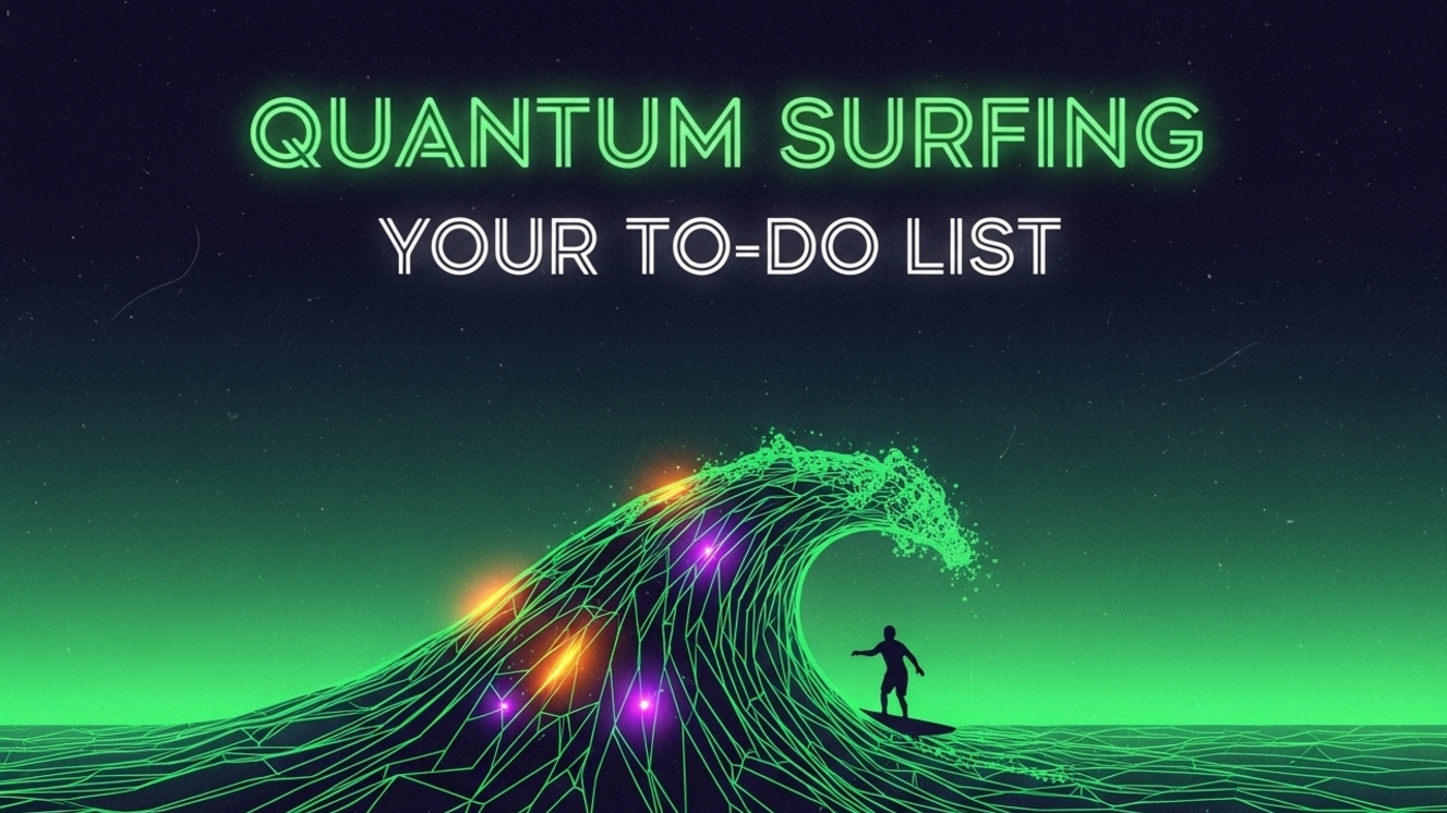 Reality Transurfing – Quantum Surfing Your To‑Do List