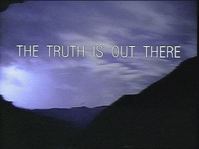 The Truth Is Out There